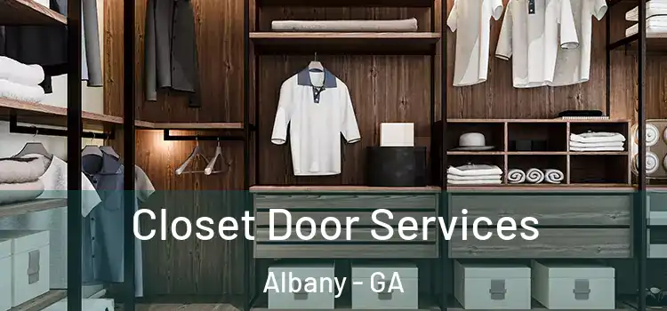 Closet Door Services Albany - GA