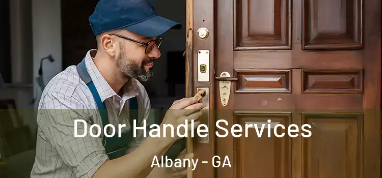  Door Handle Services Albany - GA