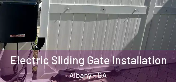 Electric Sliding Gate Installation Albany - GA