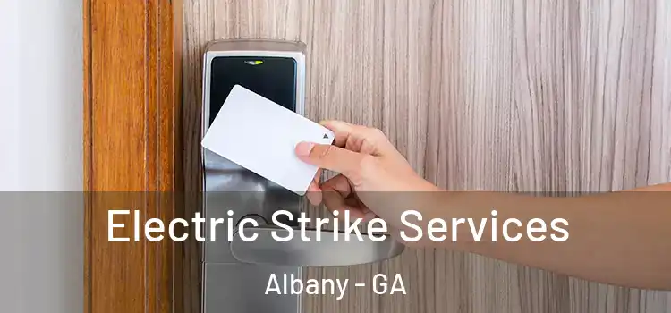  Electric Strike Services Albany - GA