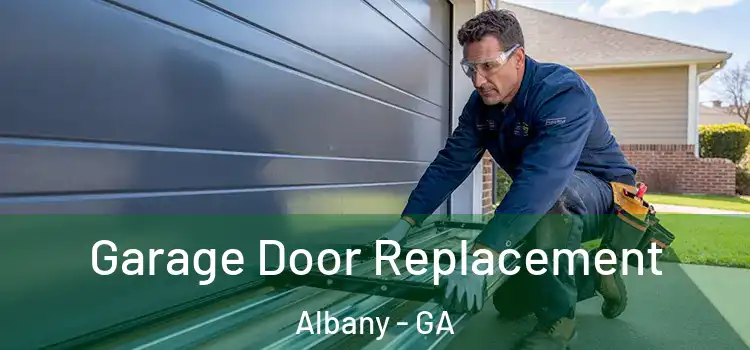  Garage Door Replacement Albany - GA
