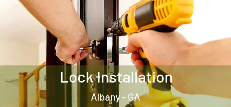  Lock Installation Albany - GA