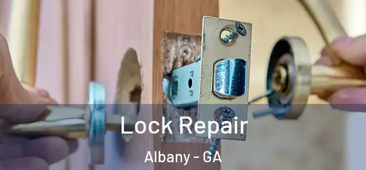 Lock Repair Albany - GA