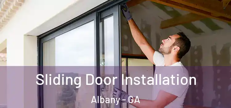 Sliding Door Installation Albany - GA