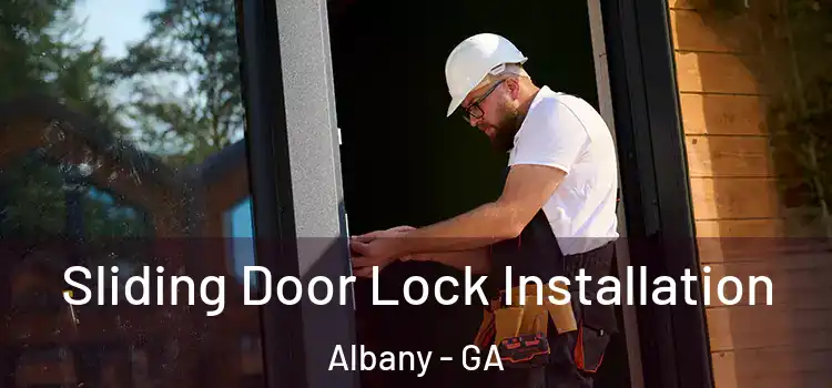 Sliding Door Lock Installation Albany - GA